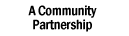A Community Partnership